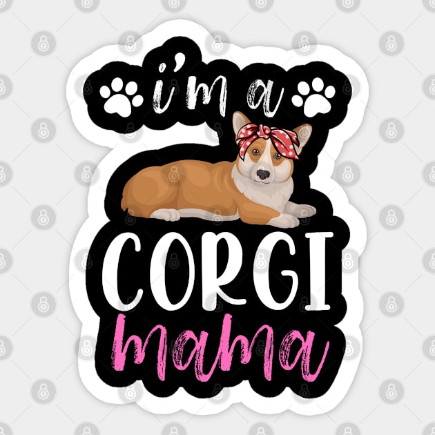 I'm a Corgi Mama puppy dog Lover design for women mother Sticker by madani04